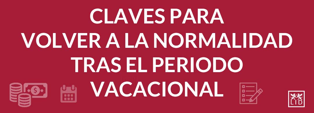 Claves para volver a la normalidad tras el periodo vacacional