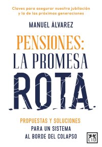 Pensiones: la promesa rota