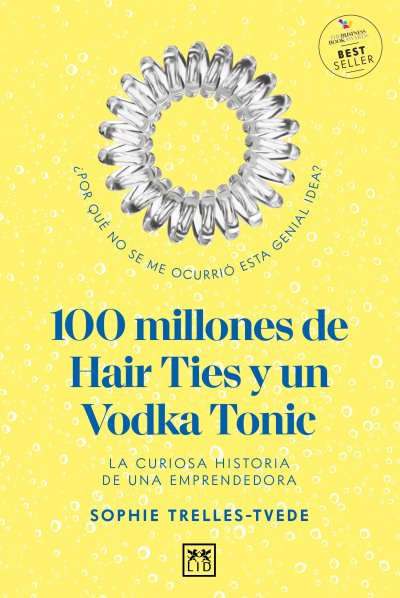 100 millones de Hair Ties y un  Vodka Tonic