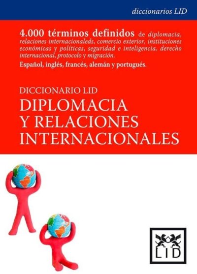 Diccionario LID Diplomacia y Relaciones Internacionales