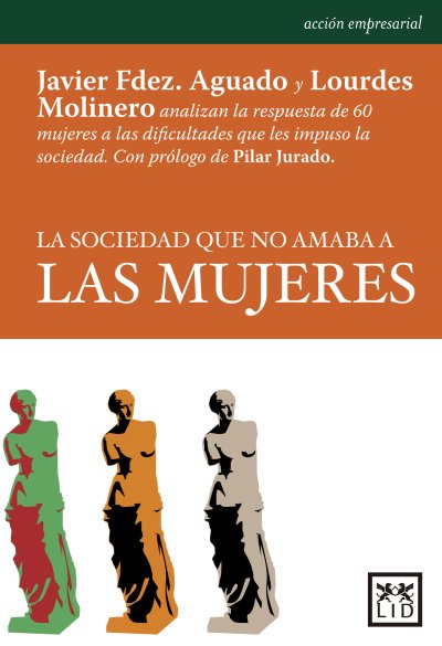La sociedad que no amaba a las mujeres