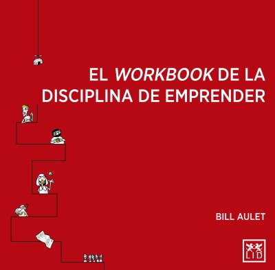 El workbook de la disciplina de emprender