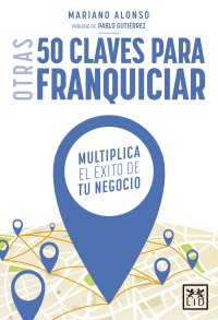 Otras 50 claves para franquiciar