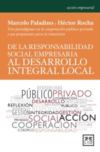 De la responsabilidad social empresaria al desarrollo integral local