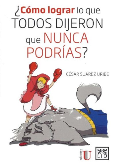 Cómo lograr lo que todos dijeron que nunca podrías