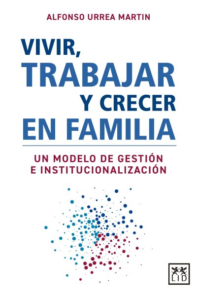 Vivir, trabajar y crecer en familia