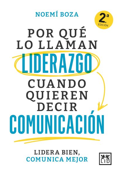 Por qué lo llaman liderazgo cuando quieren decir comunicación